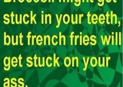 Eat your veggies, not fries