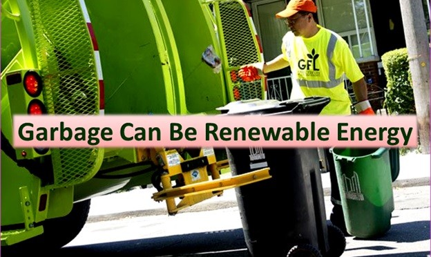 Our Renewable Energy Can Be Garbage And That’s A Good Thing