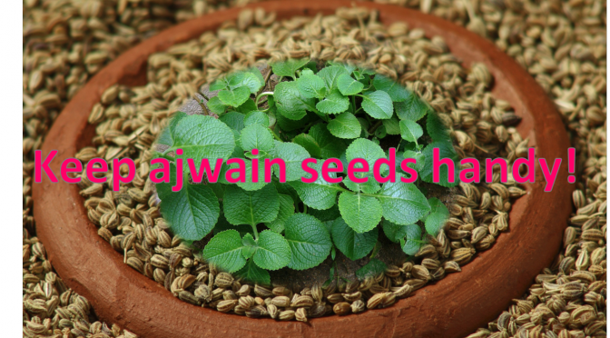 Keep Ajwain Seeds Handy