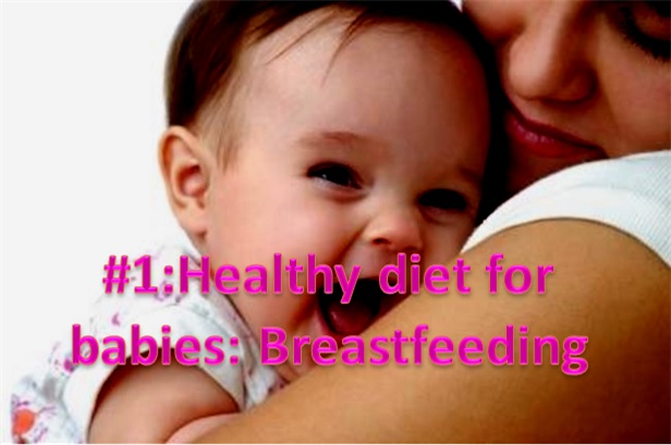 Healthy Diet For Babies: Breastfeeding