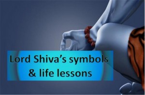 Lord Shiva Symbols And Life Lessons