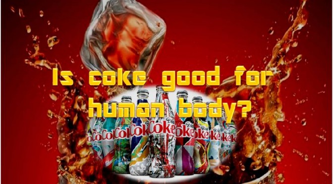 Is Coke good for human body?