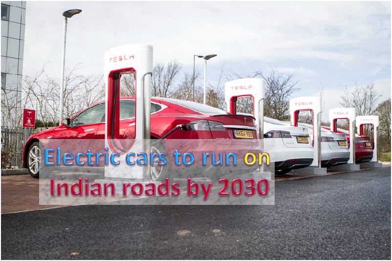 Electric cars on Indian road by 2030