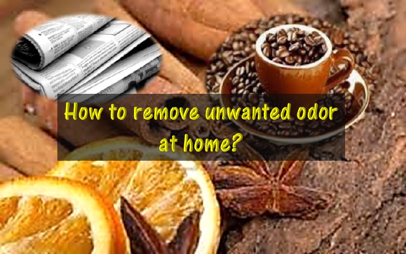 21 Natural ways to get rid of unwanted odor