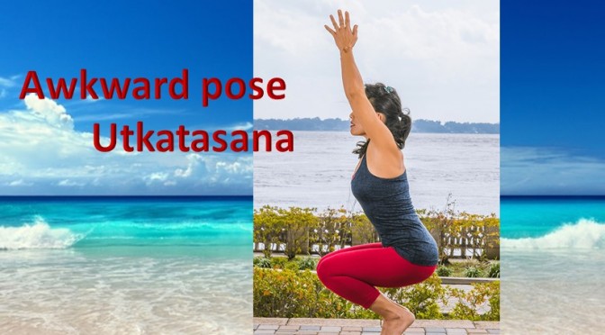 Awkward Pose Chair pose Utkatasana