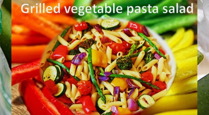 Grilled veggie pasta salad