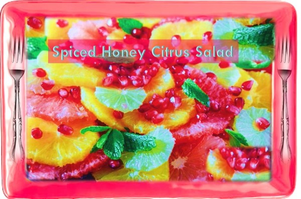 Spiced honey citrus salad