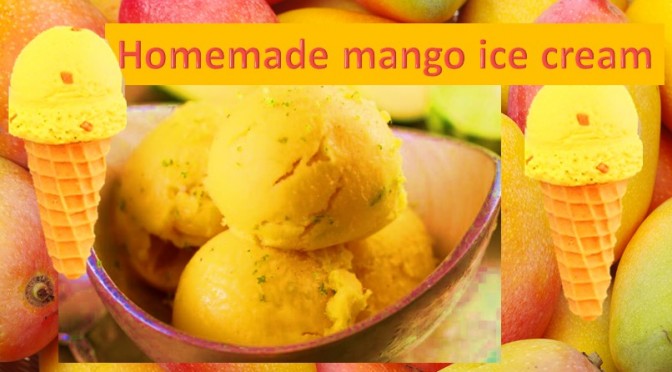 Homemade mango ice cream recipe