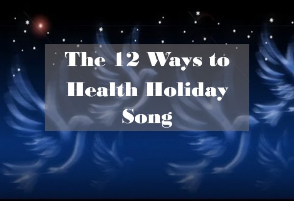 12 Ways to Health Holiday Song
