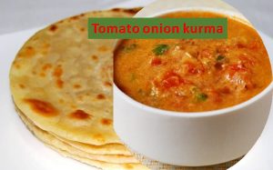 Tomato onion kurma
