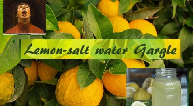 Lemon water and salt gargle