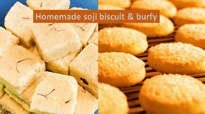 Samolina biscuit & burfy recipes