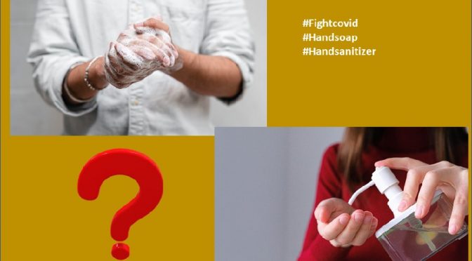 Soap & water Vs. Hand sanitizer