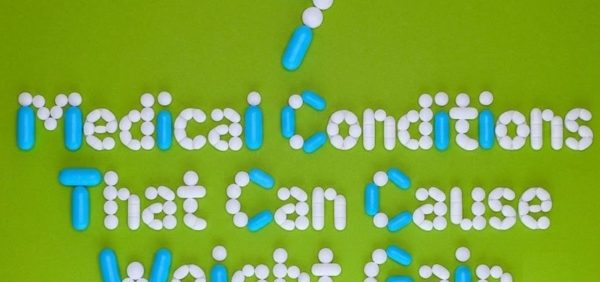 7 Medical Conditions That Can Cause Weight Gain - Symptoms, Treatment, and Lifestyle Tips