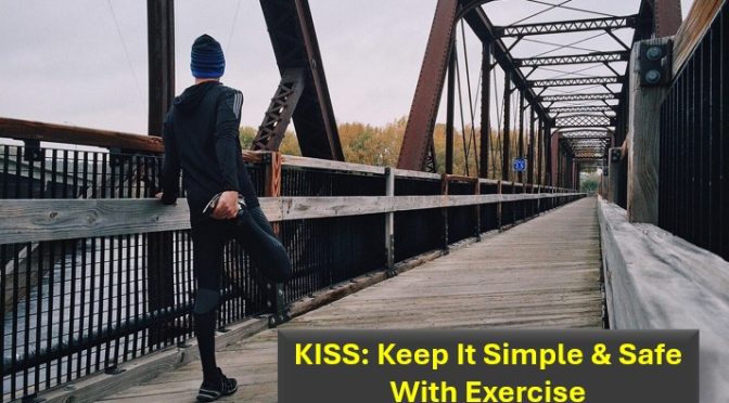 Keep Exercise Simple & Safe KISS